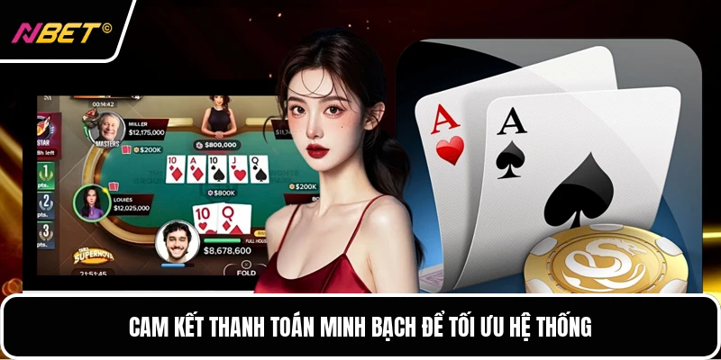 Cam kết thanh toán minh bạch để tối ưu hệ thống