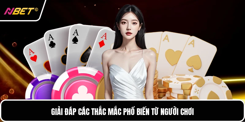 Giải đáp các thắc mắc phổ biến từ người chơi