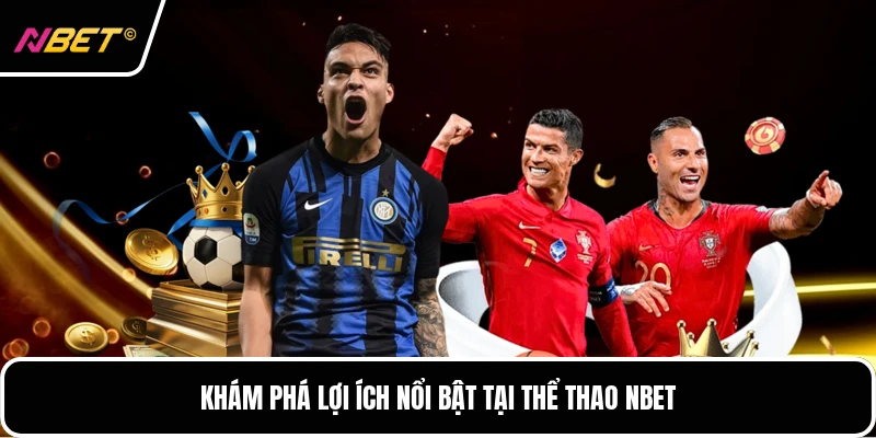 Khám phá lợi ích nổi bật tại thể thao NBET