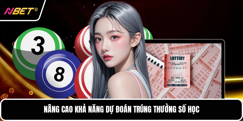Nâng cao khả năng dự đoán trúng thưởng số học