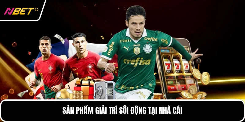 Sản phẩm giải trí sôi động tại nhà cái